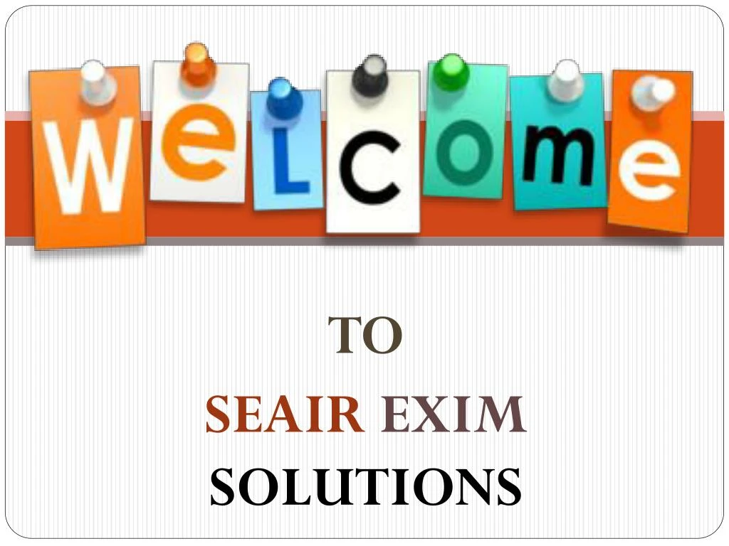 to seair exim solutions