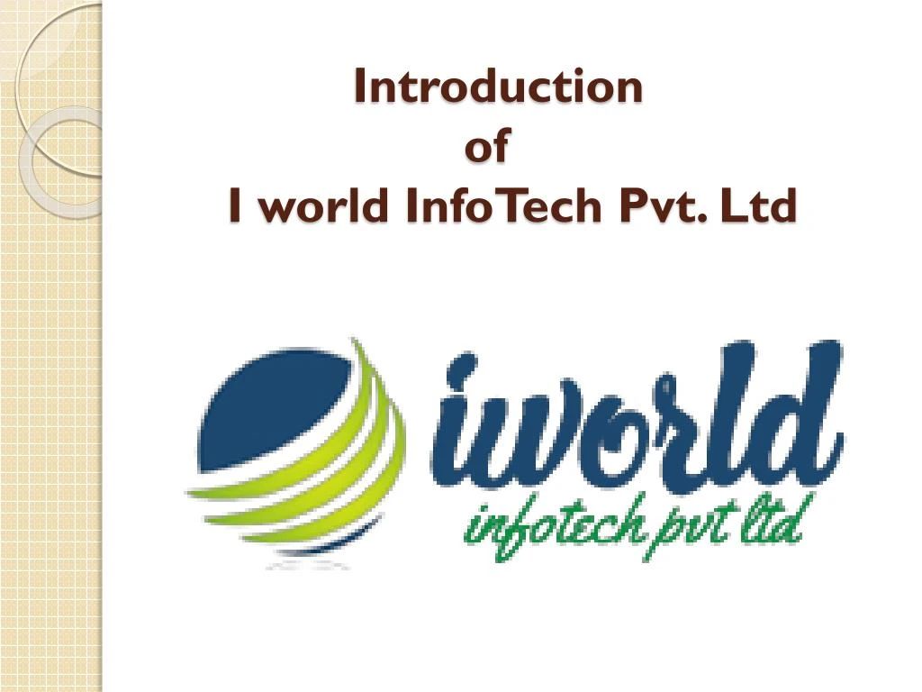 introduction of i world infotech pvt ltd