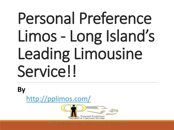 Personal Preference Limos - Long Islandâ€™s Leading Limousine Service!!