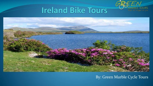 Experience An Amazing Bike Tours in Ireland