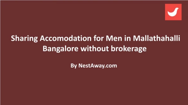 Sharing Accomodation in Mallathahalli Bangalore for Men without brokerage