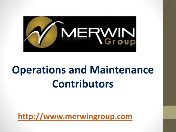 Operations and Maintenance Contributors - www.merwingroup.com