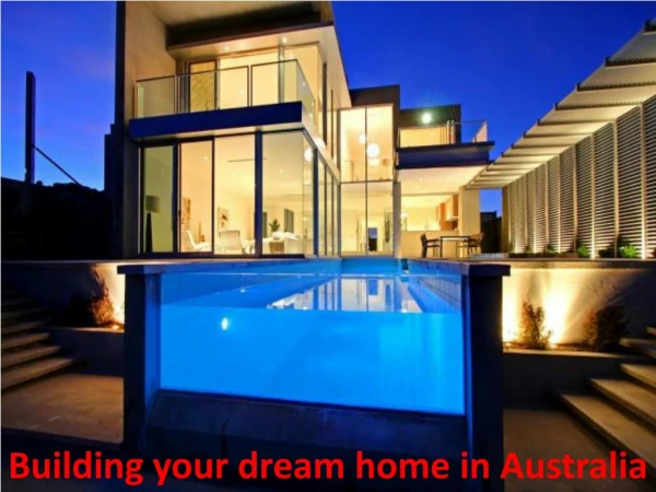 Building your dream home in Australia