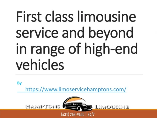 First class limousine service and beyond in range of high-end vehicles
