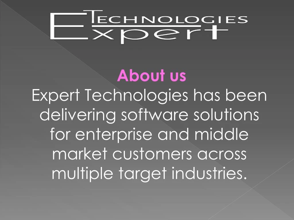 about us expert technologies has been delivering