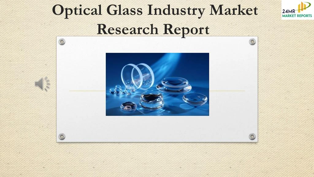 optical glass industry market research report