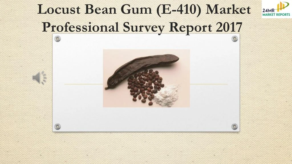 locust bean gum e 410 market professional survey report 2017