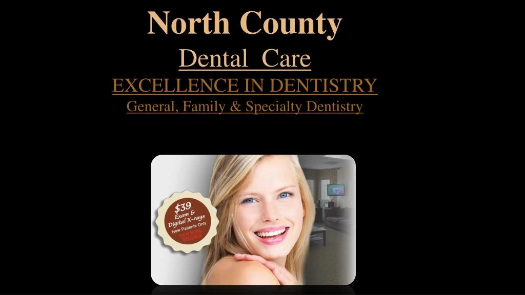 north county dental care excellence in dentistry