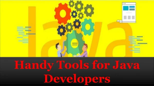 Handy Tools for Java Developers
