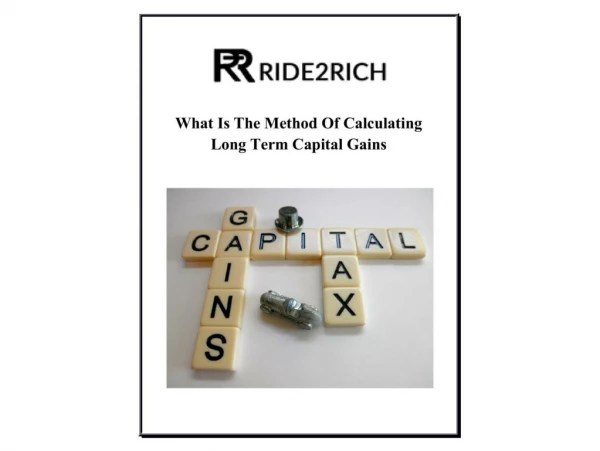 What Is The Method Of Calculating Long Term Capital Gains