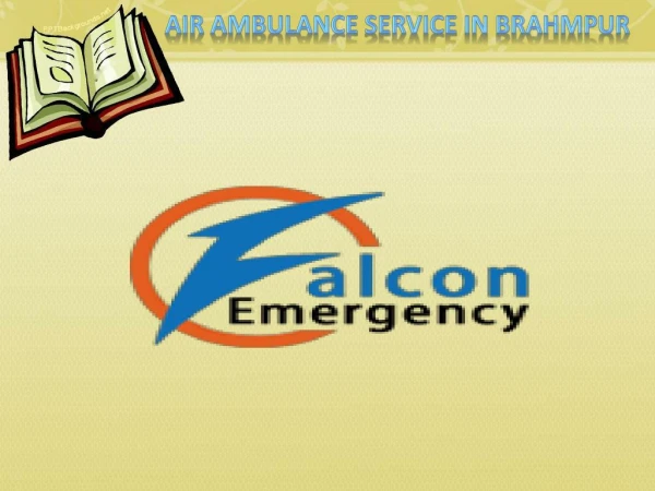 Air Ambulance Service in Brahmpur with Emergency Medical Support