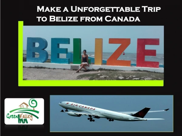 Make a Unforgettable Trip to Belize from Canada