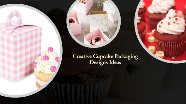 Creative Cupcake Packaging Designs Ideas