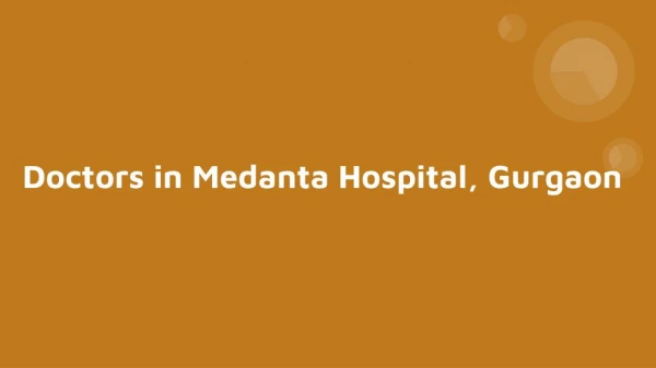 Find Best Doctors in Medanta Hospital, Gurgaon.