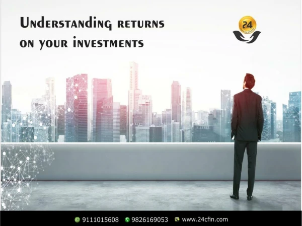Understanding Returns on your Investments