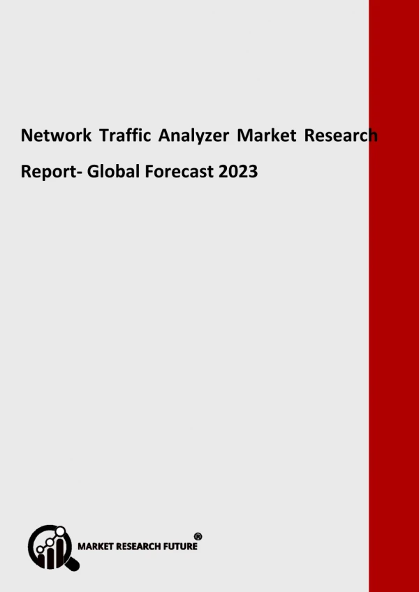 Network Traffic Analyzer Market Growth, Industry Analysis, Deployment, Latest Innovations