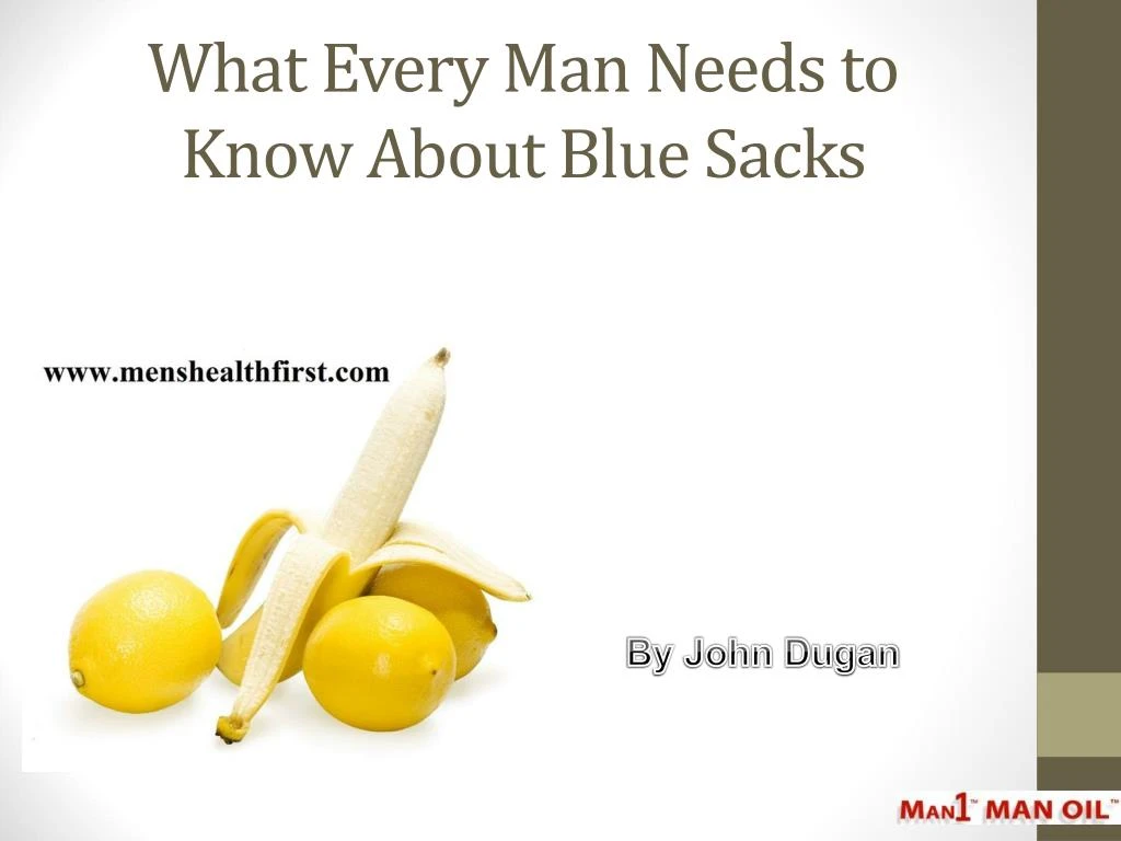 what every man needs to know about blue sacks