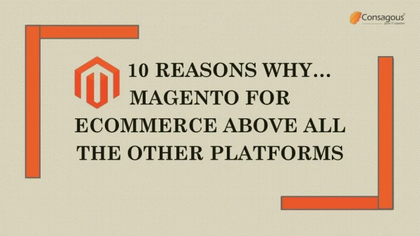 10 Reasons Why… Magento for eCommerce Above All the Other Platforms