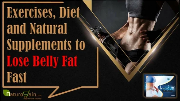 Exercises, Diet and Natural Supplements to Lose Belly Fat Fast