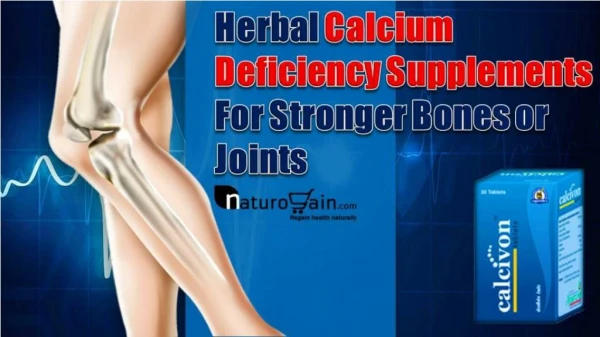 Herbal Calcium Deficiency Supplements for Stronger Bones or Joints