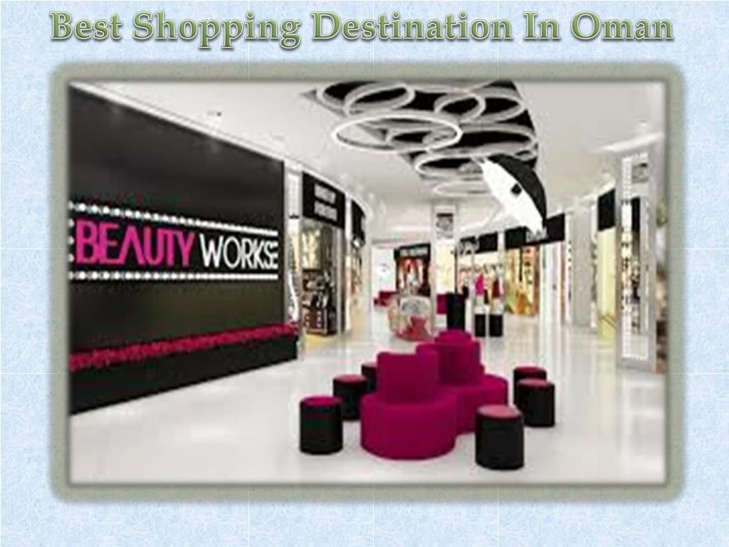 best shopping destination in oman