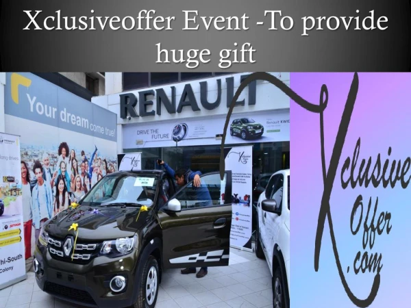 Xclusiveoffer Event -To provide huge gift