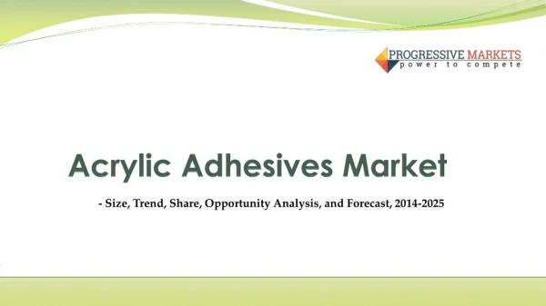 Acrylic Adhesives Market :Global Opportunities & Forecast 2025