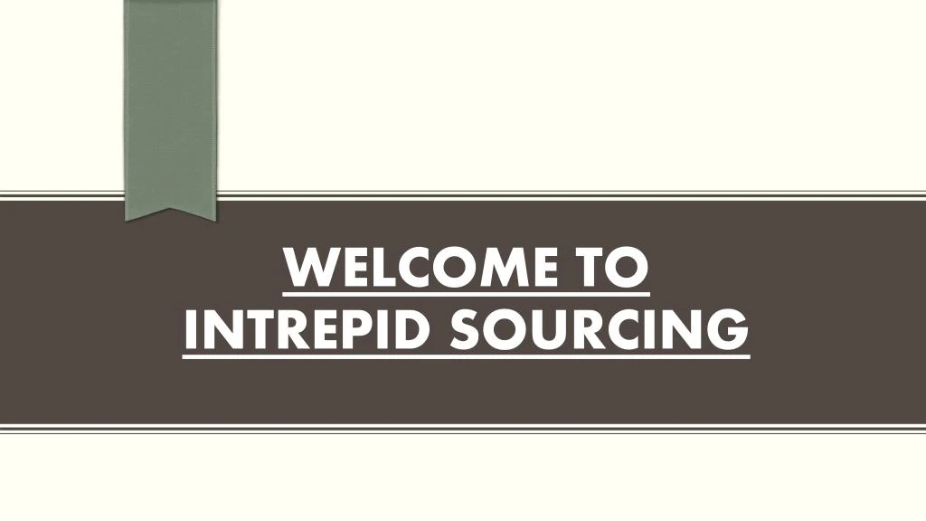 welcome to intrepid sourcing
