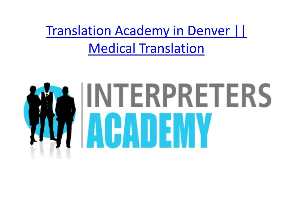 translation academy in denver medical translation