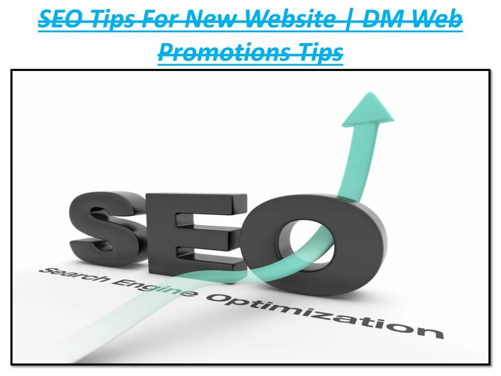 seo tips for new website dm web promotions tips