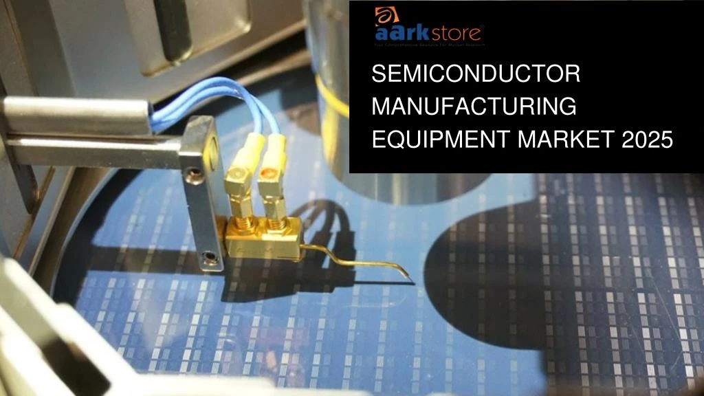 semiconductor manufacturing equipment market 2025