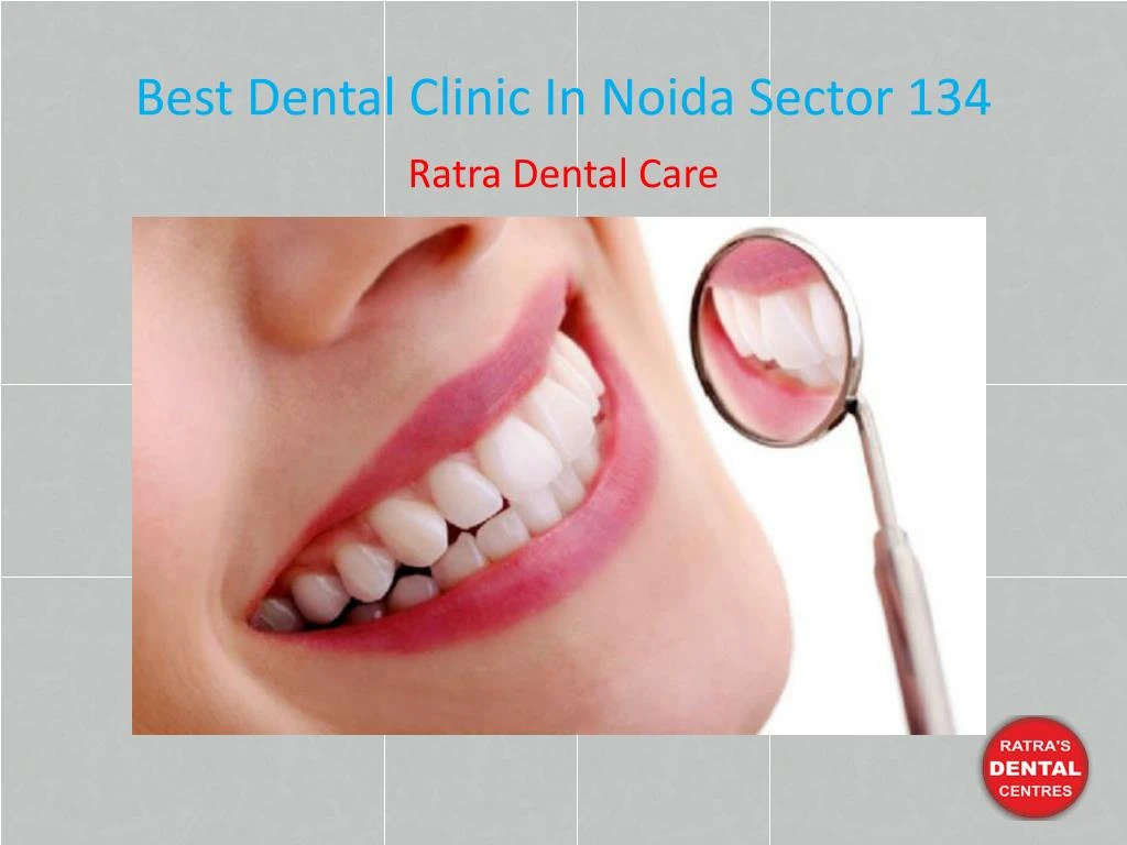 best dental clinic in noida sector 134