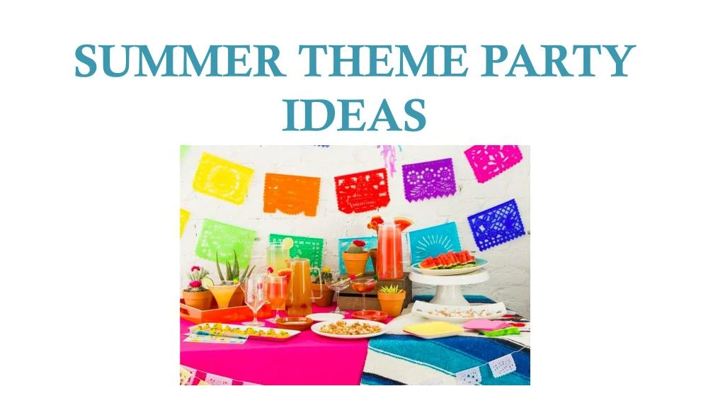 summer theme party ideas
