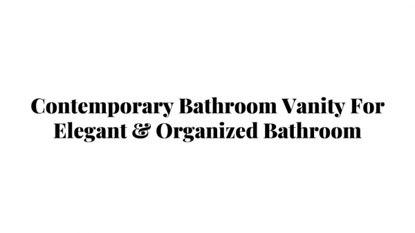 Elegance & Oganize Bathroom With Bathroom Vanity