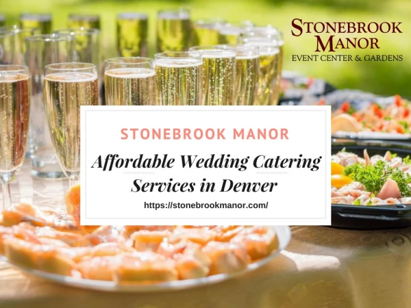 Affordable Wedding Catering Services in Denver - Stonebrook Manor