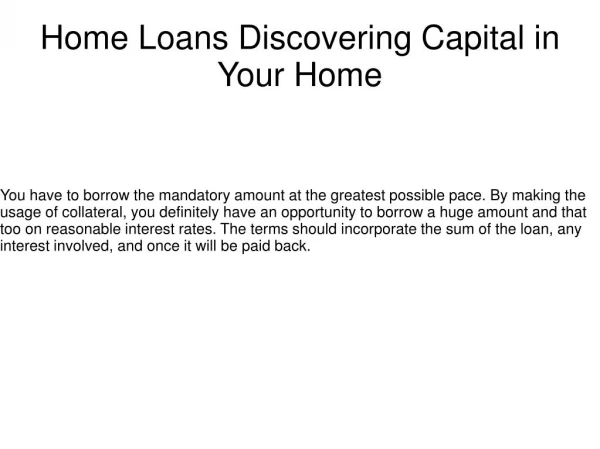 Home Loans Discovering Capital in Your Home