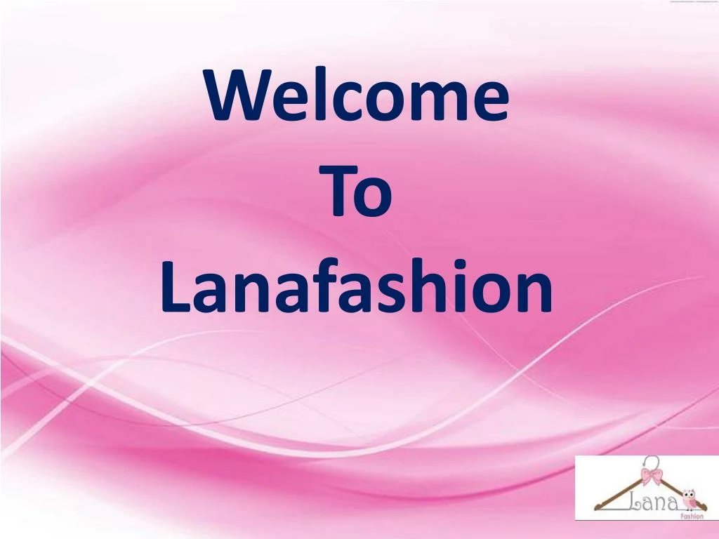 welcome to lanafashion