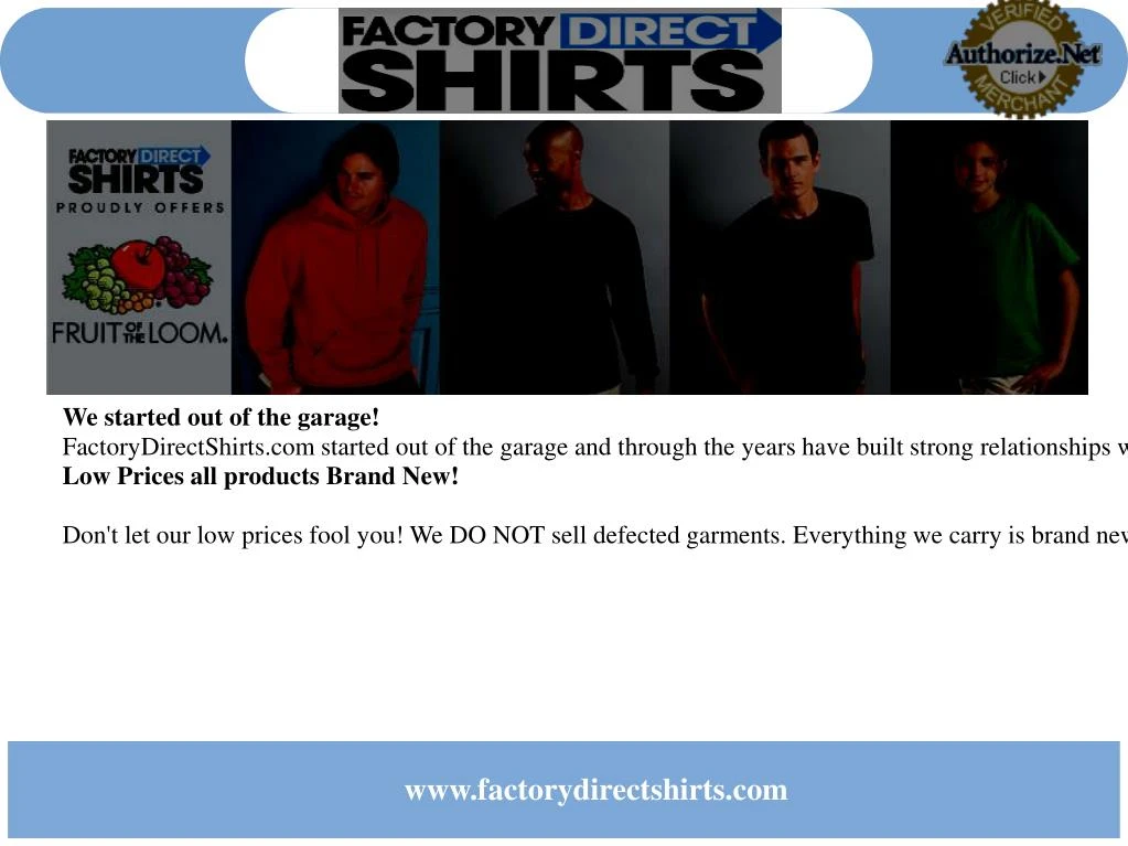 we started out of the garage factorydirectshirts