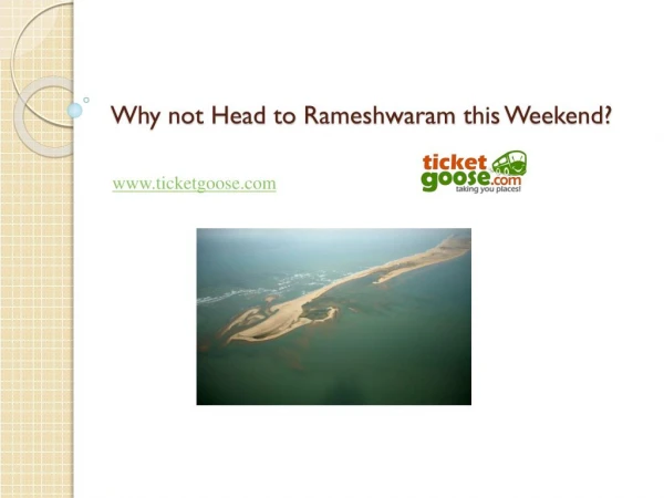 Why not Head to Rameshwaram this Weekend?