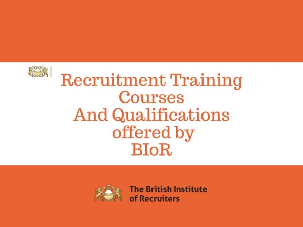 Recruitment Training Courses And Qualifications offered by BIoR