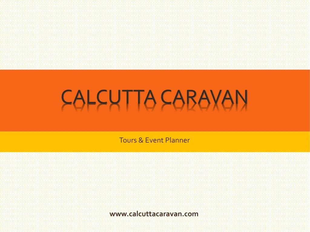 calcutta caravan