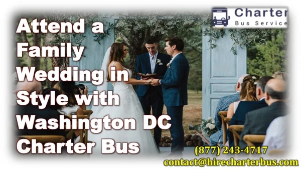 Attend a Family Wedding in Style with Washington DC Charter Bus