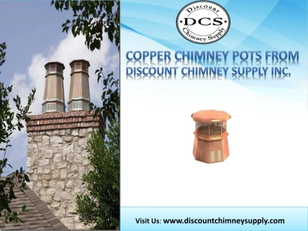 Copper Chimney Pots from Discount Chimney Supply Inc., Loveland, Ohio