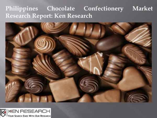Philippines Chocolate Confectionery Market Future Outlook, Market Size-Ken Research