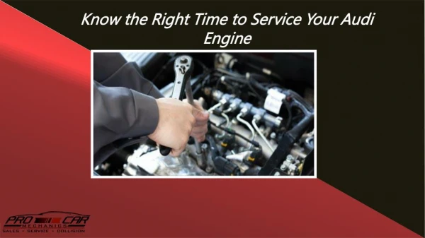 Know The Right Time to Service Your Audi Engine