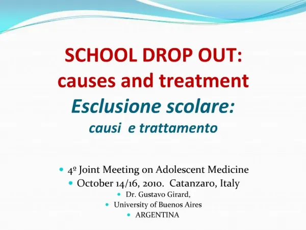 SCHOOL DROP OUT: causes and treatment Esclusione scolare: causi e trattamento