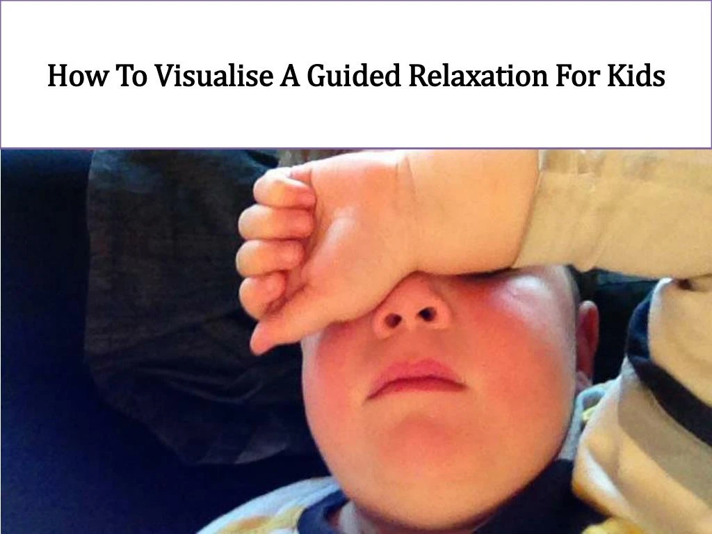how to visualise a guided relaxation for kids