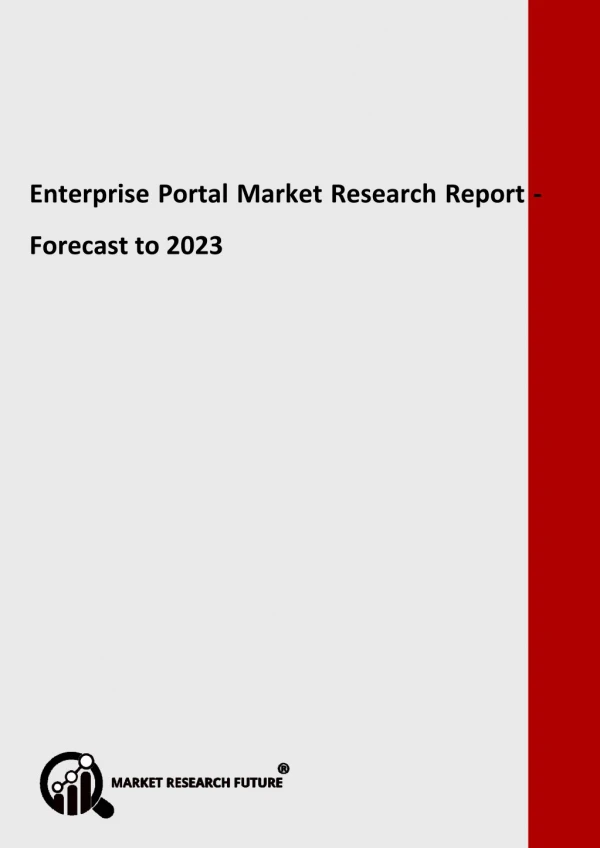 Enterprise Portal Market Creation, Revenue, Price and Gross Margin Study with Forecasts to 2023