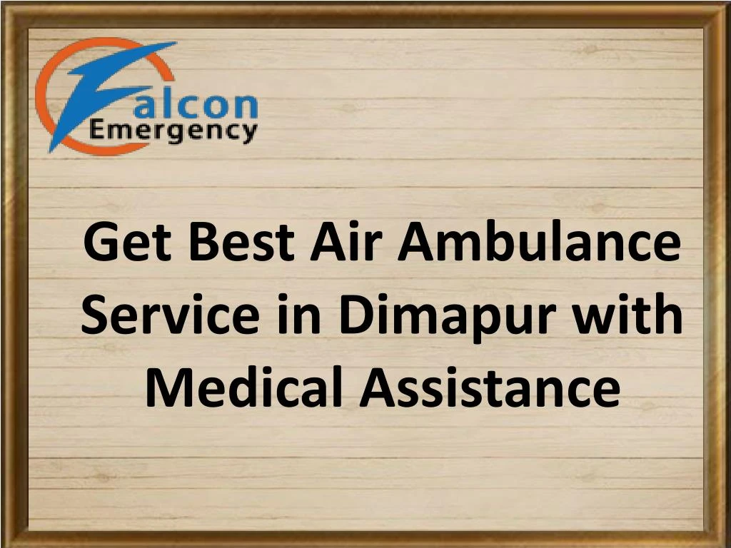 get best air ambulance service in dimapur with