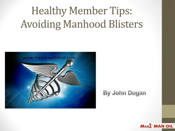 Healthy Member Tips: Avoiding Manhood Blisters
